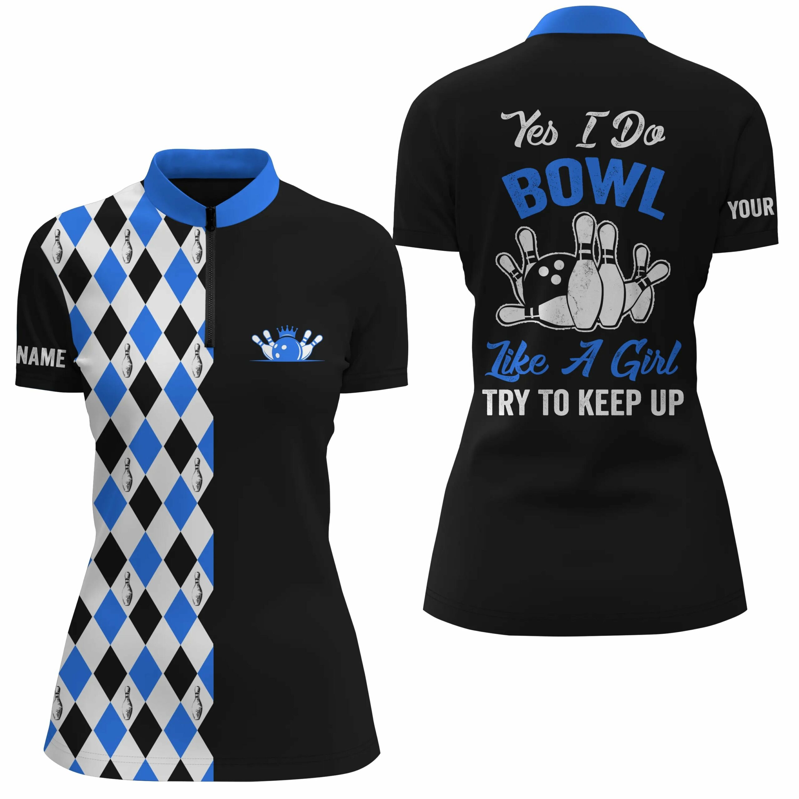 Black Blue Quarter Zip Bowling Shirts For Women Custom Name Yes I Do Bowl Like A Girl