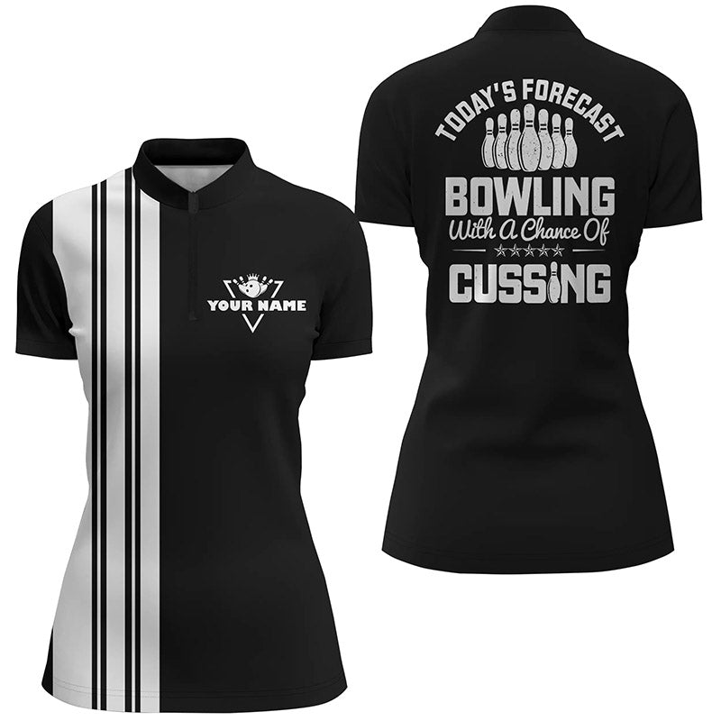 Black White Retro Bowling Quarter Zip Shirts For Women Custom Today Forecast Bowling Chance Of Cussing