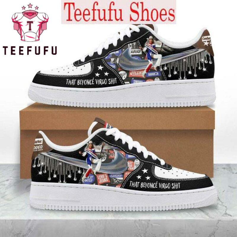 Beyonce Cowboy Carter That Beyonce Virgo Shit Air Force 1 Shoes Sneaker