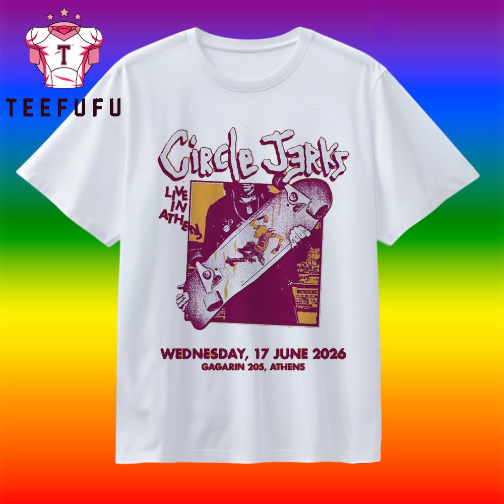 Circle Jerks Jun 17 2026 In Athens T Shirt