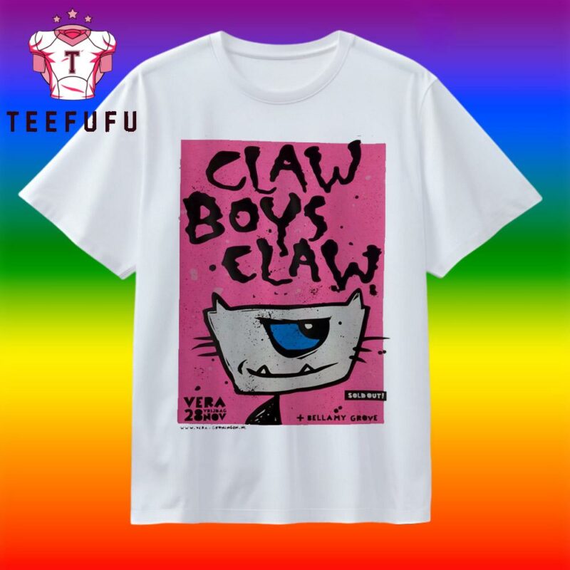 Claw Boys Claw Vera in Groningen NL Nov 28 2025 T Shirt