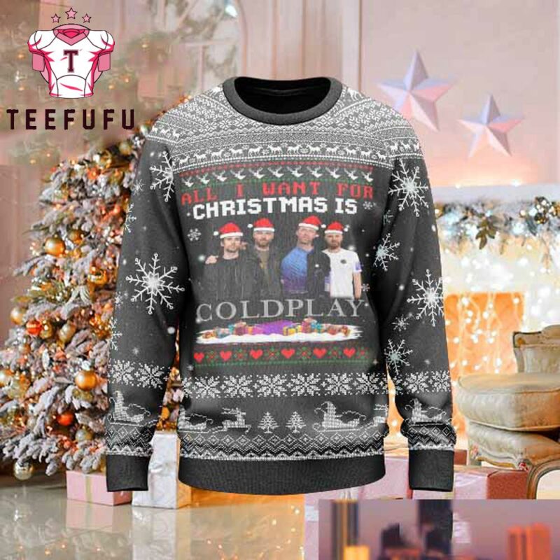 Coldplay All I Want For Christmas Is Coldplay Xmas Gifts Ugly Christmas Sweater