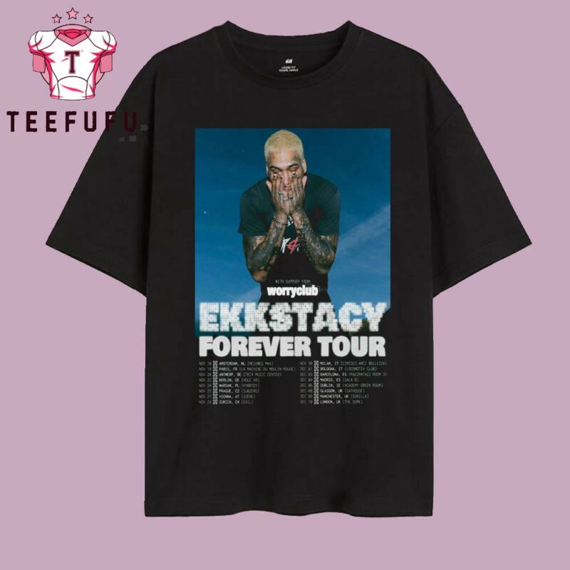 Ekkstacy Forever 2025 Tour T Shirt
