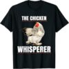 Funny Chicken T Shirt The Chicken Whisperer T Shirt Farm T Shirt Farmers T Shirt Farm Oufit 2146