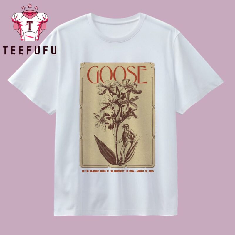 Goose Aug 28 2025 Hancher Green In Iowa City IA T Shirt