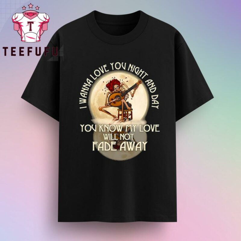 Grateful Dead I Wanna Love You Night And Day T-Shirt