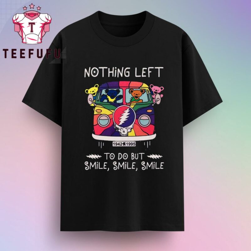 Grateful Dead Nothing Left To Do But Smile T-Shirt
