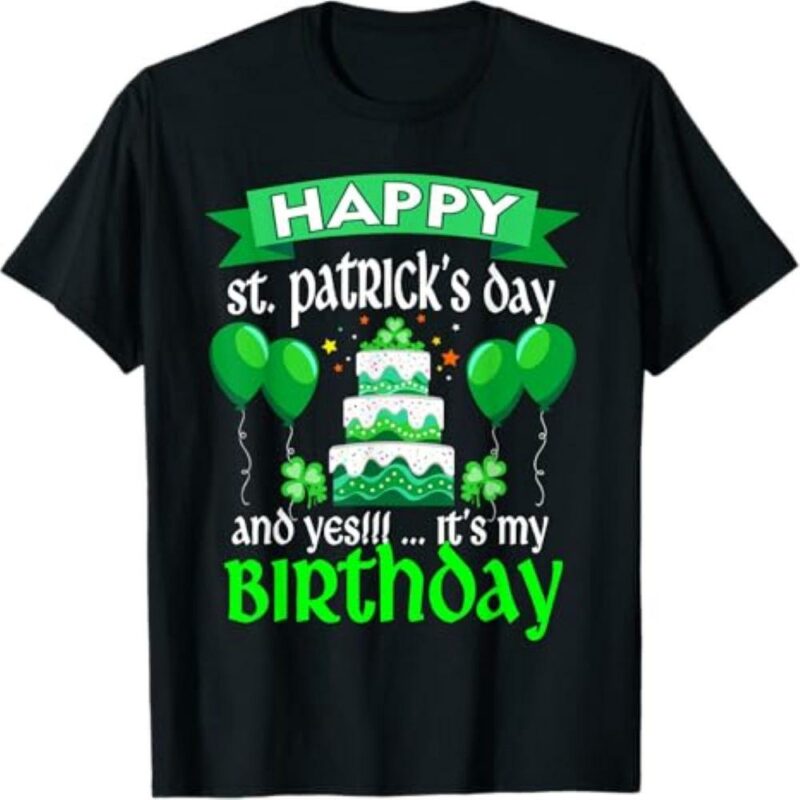 Its St Patricks Day And My Birthday Shirt St Patricks Day T Shirt St Paddys Day T Shirt Shamrock Tee 7136