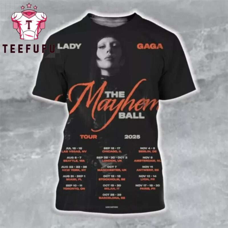 Lady Gaga The Mayhem Ball Tour 2025 Dates List 3D Shirt