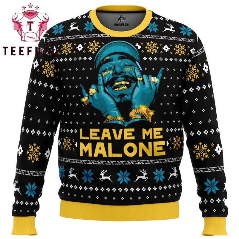 Leave Me Malone Post Malone Ugly Christmas Sweater