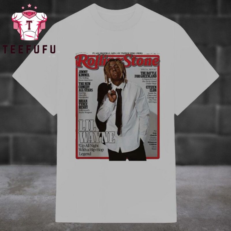 Lil Wayne On The Cover Of Rolling Stone Issue 1399 May 2025 Up All Night With A Hip-Hop Legend T Shirt