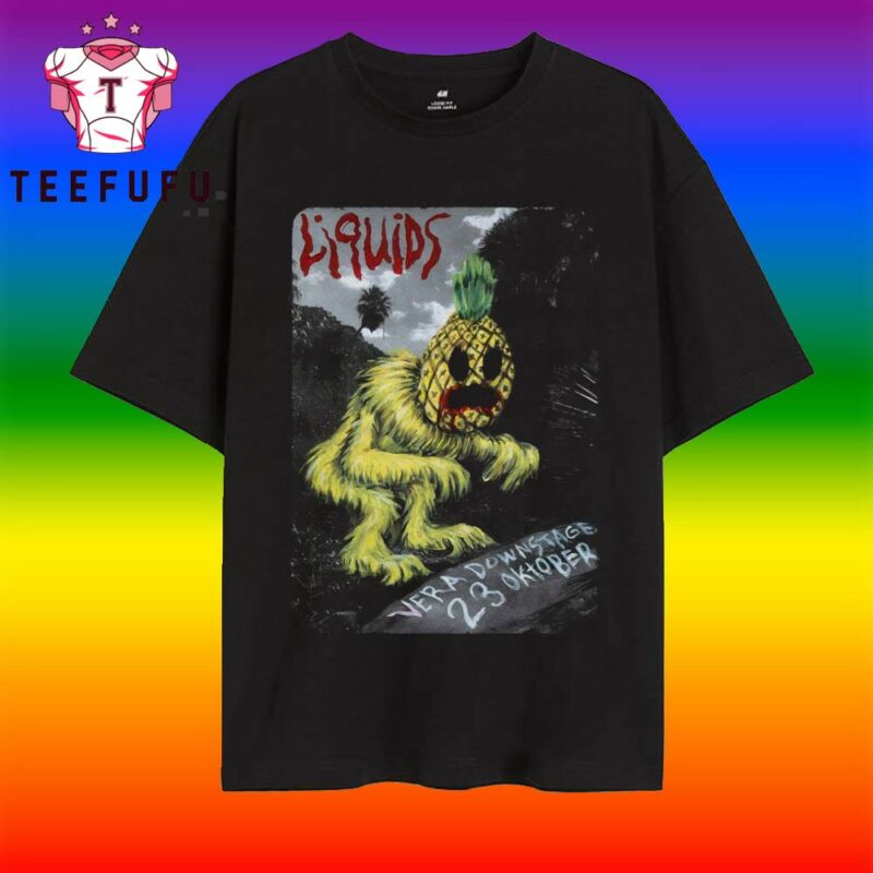 Liquids Vera Downstage Show 2025 T Shirt