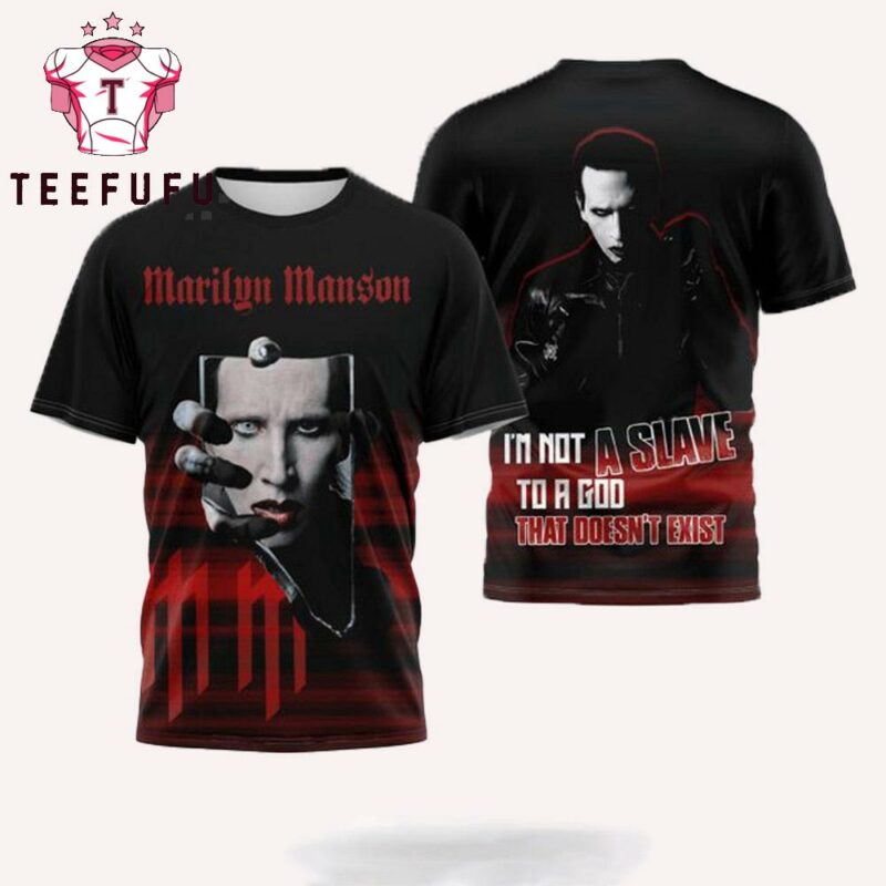 Marilyn Manson I’m Not A Slave To A God That Doesn’t Exist 3D Shirts