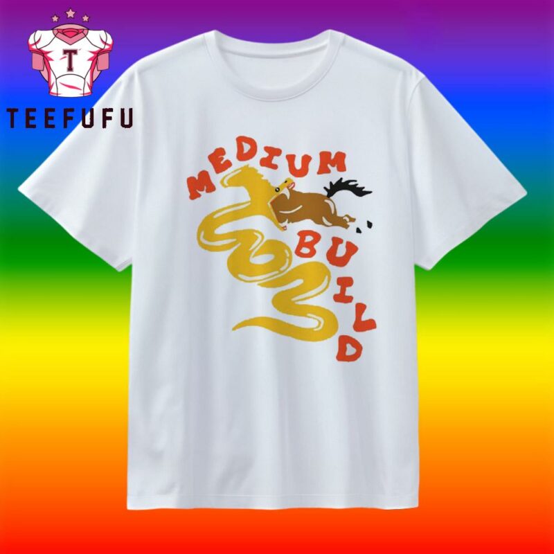 Medium Build Maybe I'm A Snake T Shirt