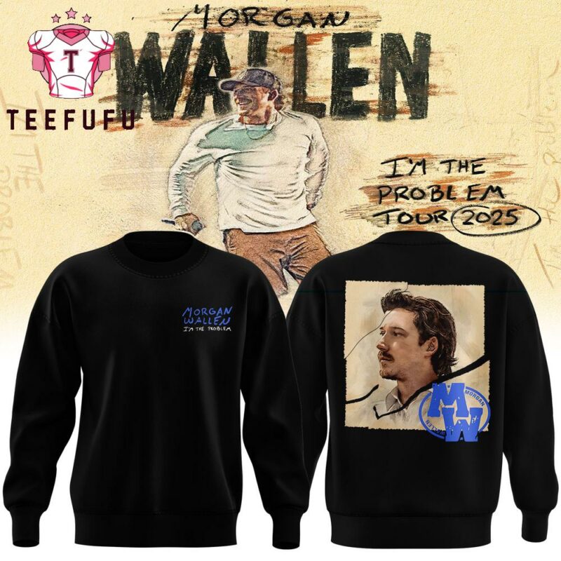 Morgan Wallen I'm The Problem Tour 2025 Sweatshirt