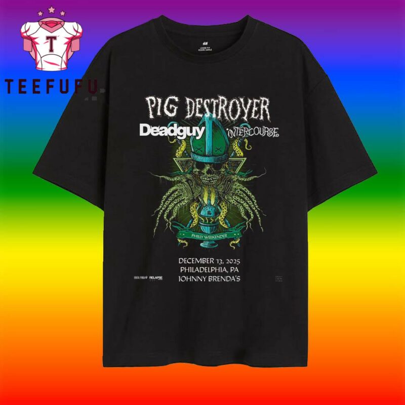 Pig Destroyer Dec 13 2025 Philadelphia PA T Shirt