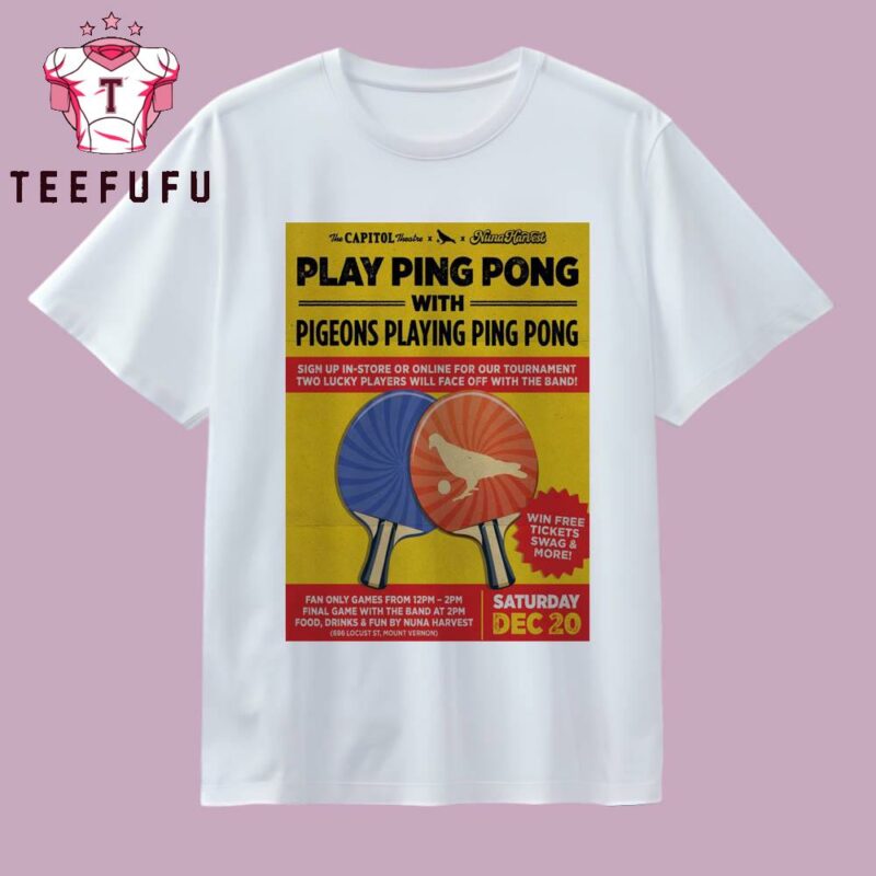 Pigeons Playing Ping Pong The Capitol Theatre Port Chester T Shirt