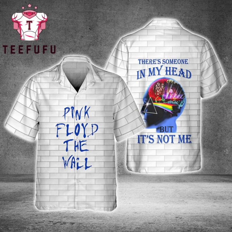 Pink Floyd There's Someone In My Head But It's Not Me Hawaiian Shirt