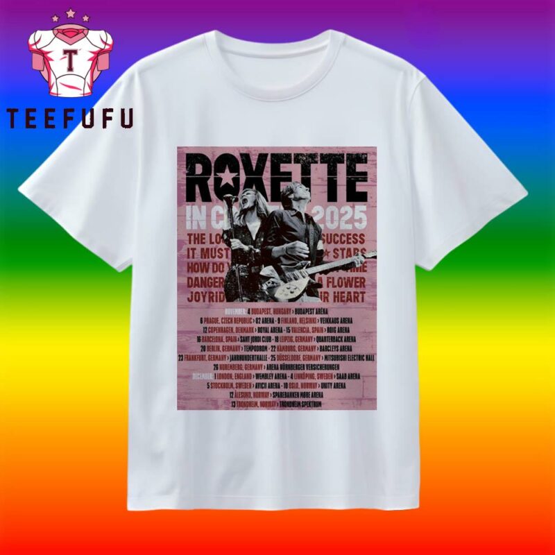 Roxette In Concert November And December 2025 T Shirt