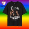 Tupac All Eyez On Me Signature 2025 Vintage T Shirt 3 Tupac All Eyez On Me Signature 2025 Vintage T Shirt