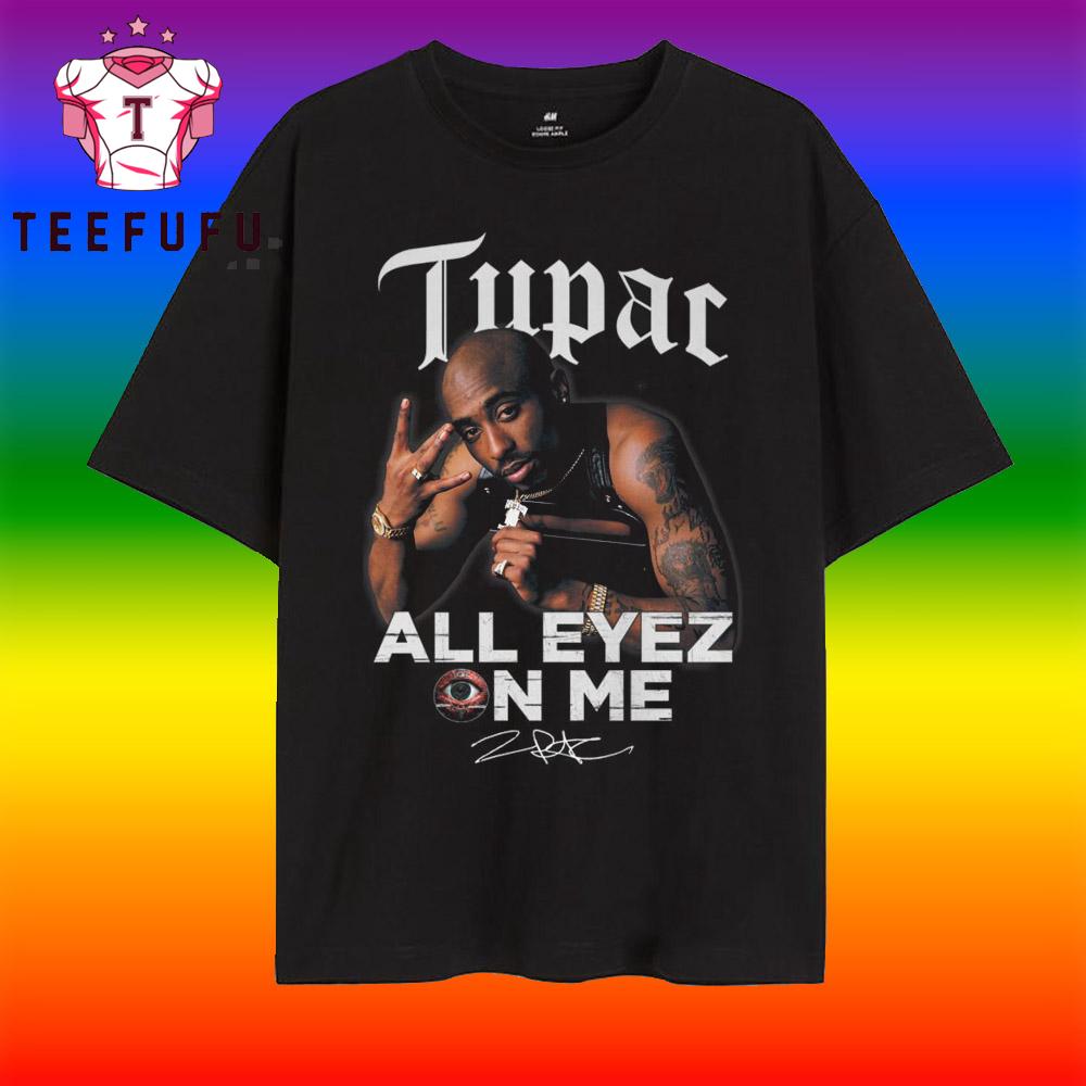 Tupac All Eyez On Me Signature 2025 Vintage T Shirt