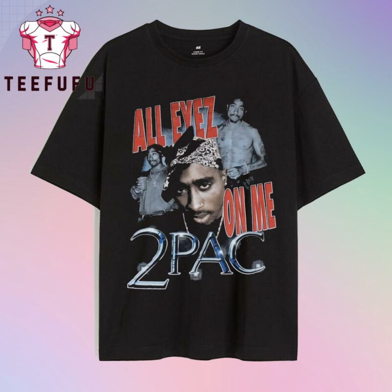 Tupac Shaker 2Pac All Eyez on Me T Shirt