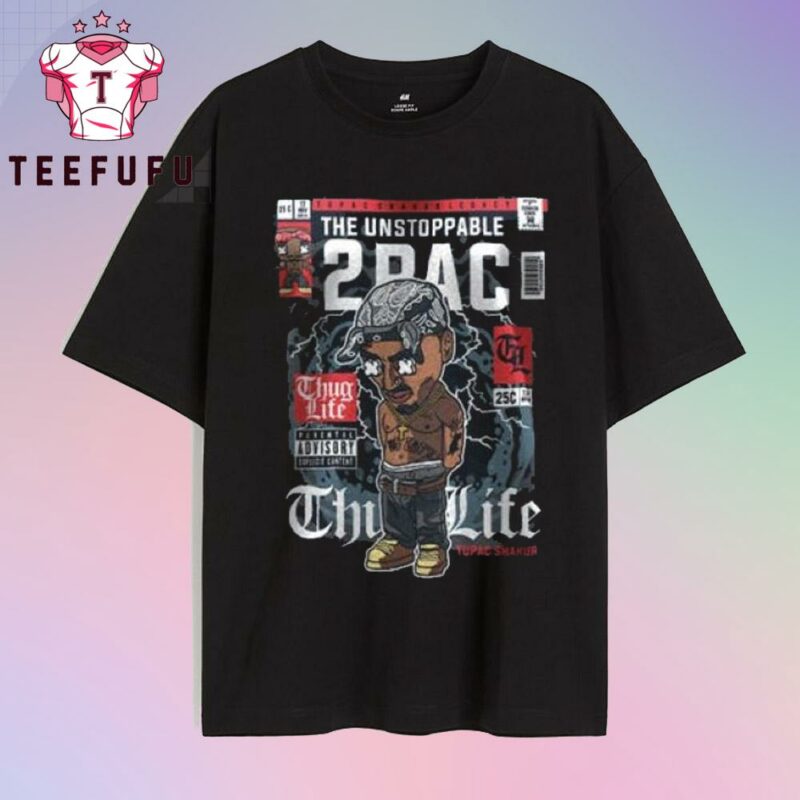 Tupac Shakur Unstoppable Thug Life T-Shirt