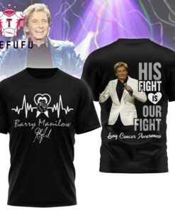 Barry Manilow His Fight is Our Fight 2026 3D Shirt