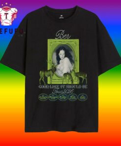 Ber Tour Good, Like It Should Be 2026 T Shirt