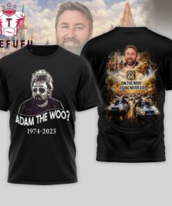Adam The Woo 1974-2025 One The Woo Legend Never Die 3D Shirt