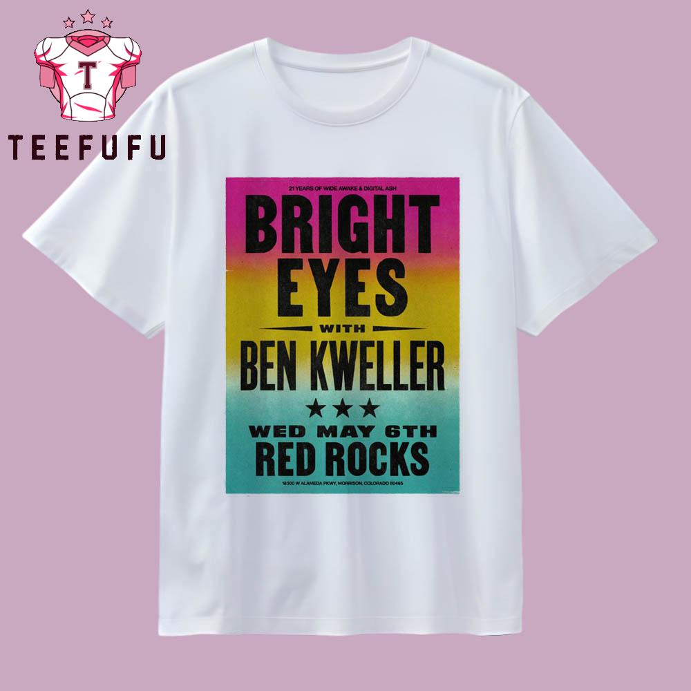 Bright Eyes At Red Rocks Amphitheatre In Morrison, CO On May 6, 2026 T Shirt