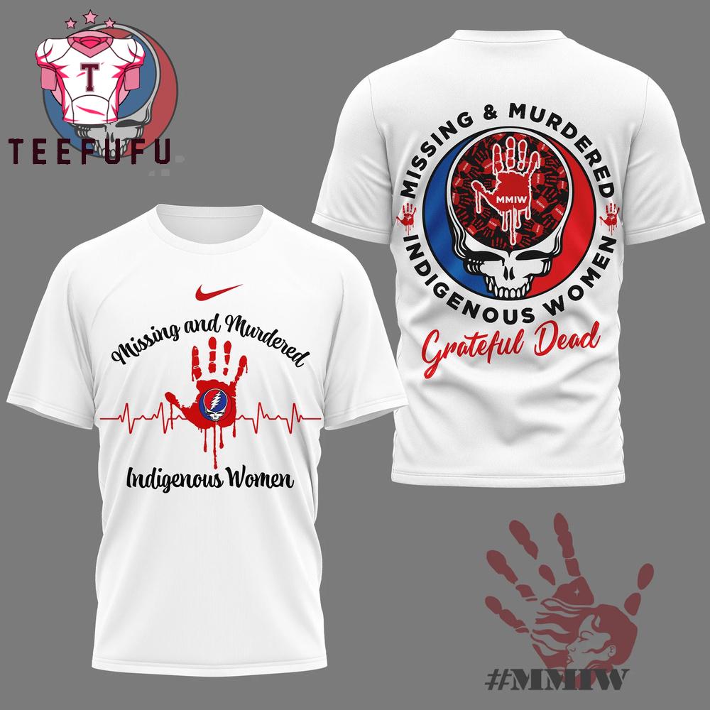 Grateful Dead Missing & Murdered Indigenous Women Awareness White T Shirt