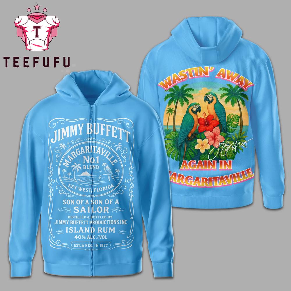 Jimmy Buffett Wastin Away Again in Margaritaville Hoodie