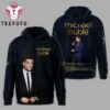 Michael Buble Graphic Signature Special New Hoodie