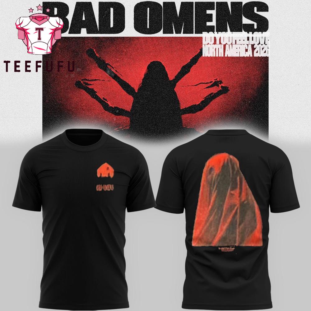 Bad Omens Do You Feel Love North America 2026 Special New Shirt