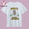 Well We’re Waiting T Shirt 3 Well We’re Waiting T Shirt