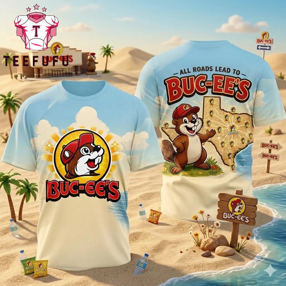 All Roads Lead To Buc-ee's T Shirt