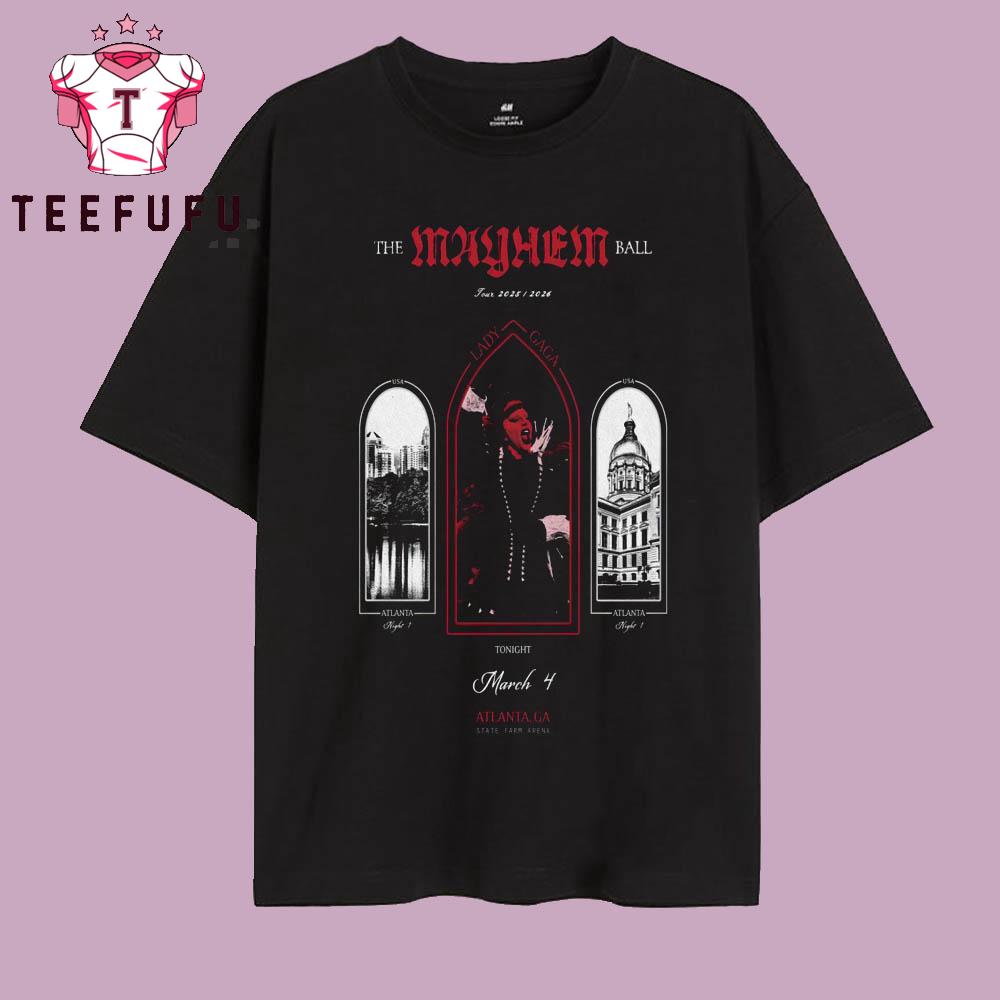 Lady Gaga Mar 4 2026 State Farm Arena In Atlanta GA T Shirt