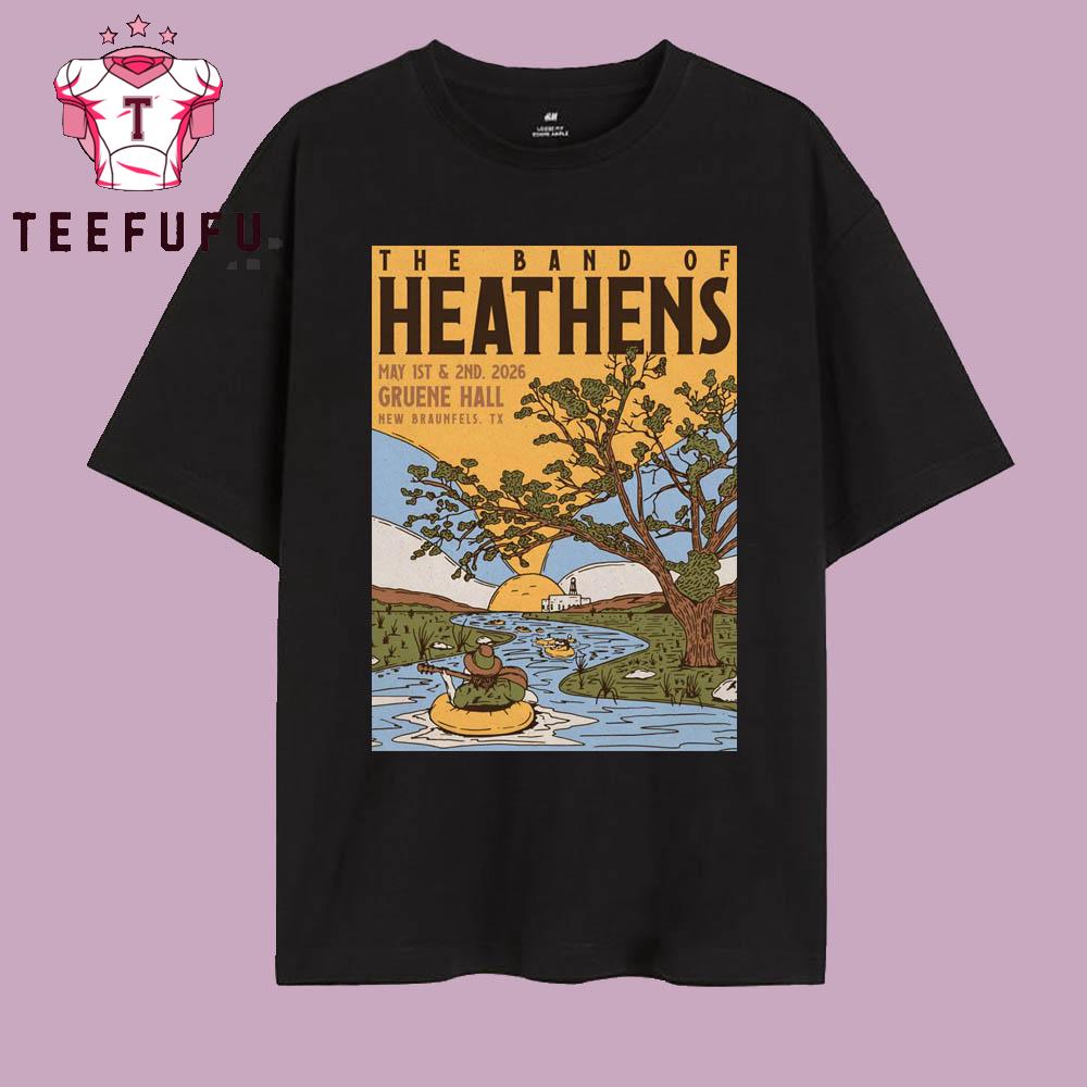 The Band Of Heathens In New Braunfels TX On May 1-2 2026 T Shirt