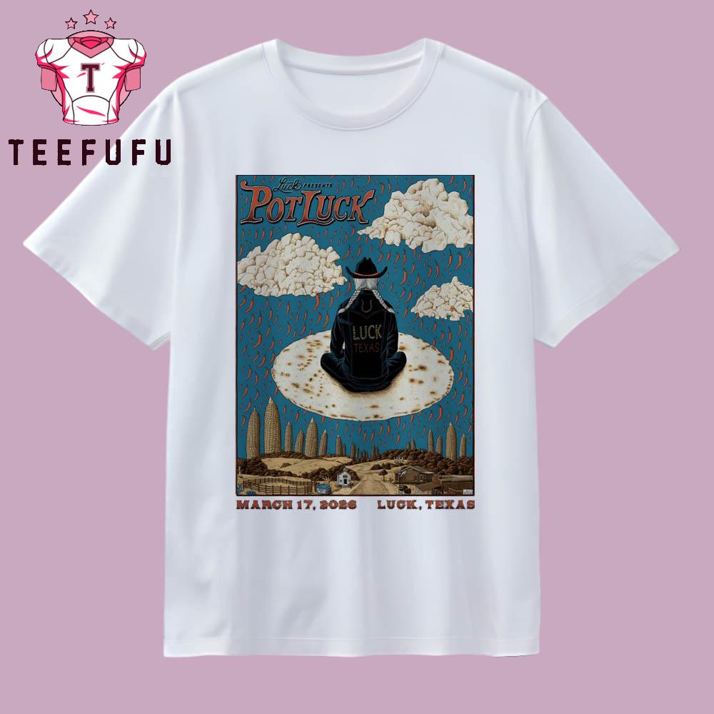 Willie Nelson 3 17 2026 Luck TX T Shirt