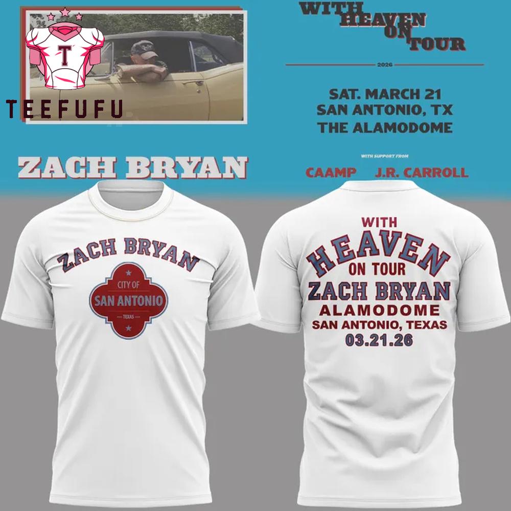 Zach Bryan With Heaven On Tour 03 21 26 Alamodome San Antonio Texas Fan T Shirt