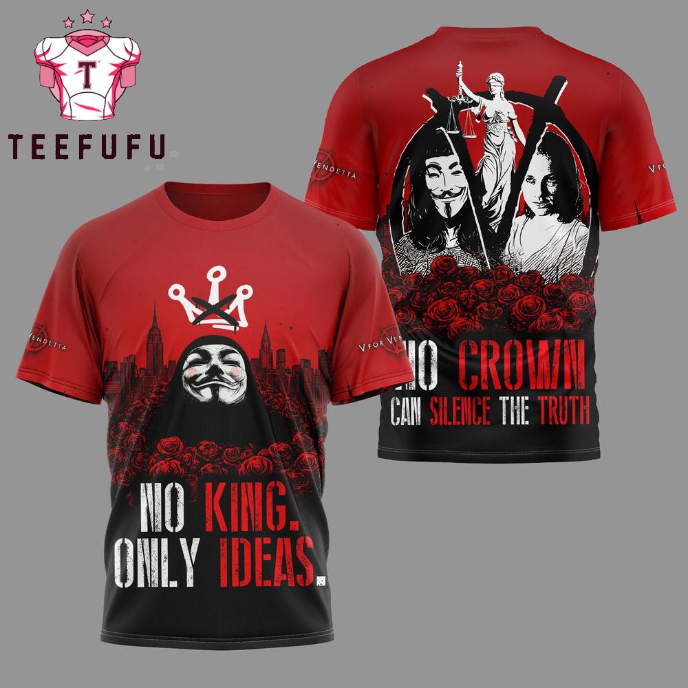 V for Vendetta No King Only Ideas 2026 T Shirt