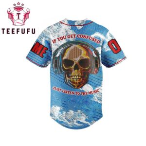 Grateful Dead If You Get Confused Just Listen To The Music Personalized Baseball Jersey