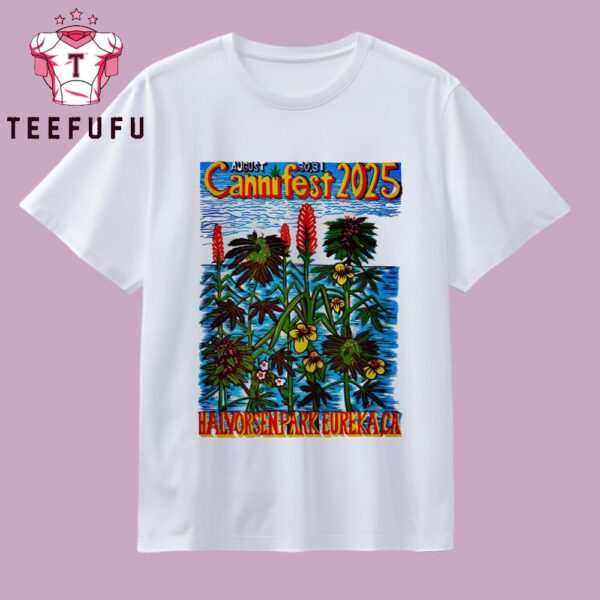 Cannifest 2025 Halvorsen Waterfront Park In Eureka CA T Shirt