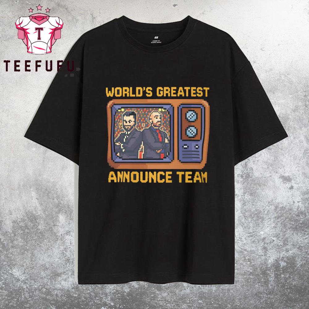 Tee Tom & Matt World's Greatest Announce Team 2025 T Shirt