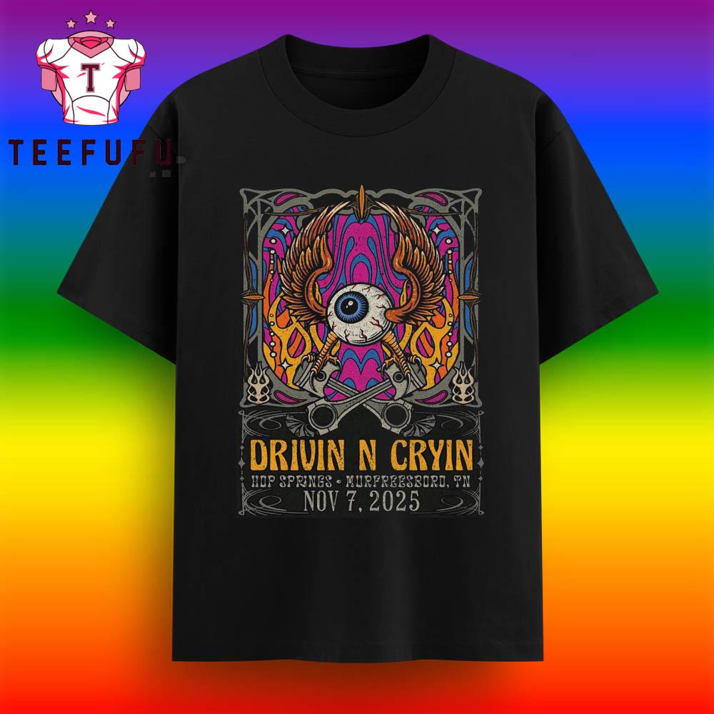 Drivin N Cryin Tennessee 2025 T Shirt